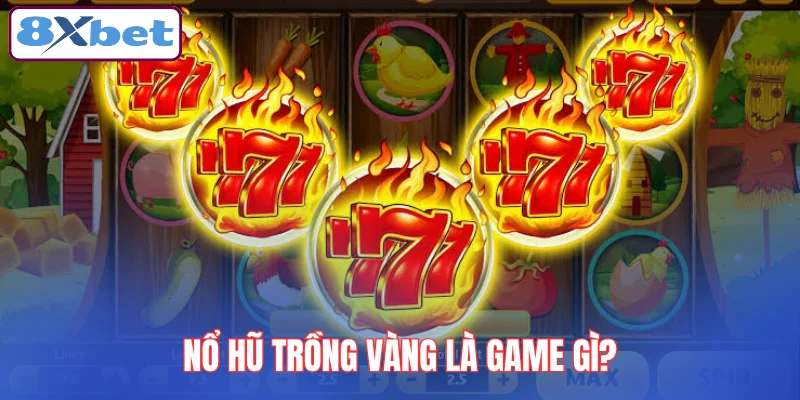 no-hu-trong-vang-la-game-gi